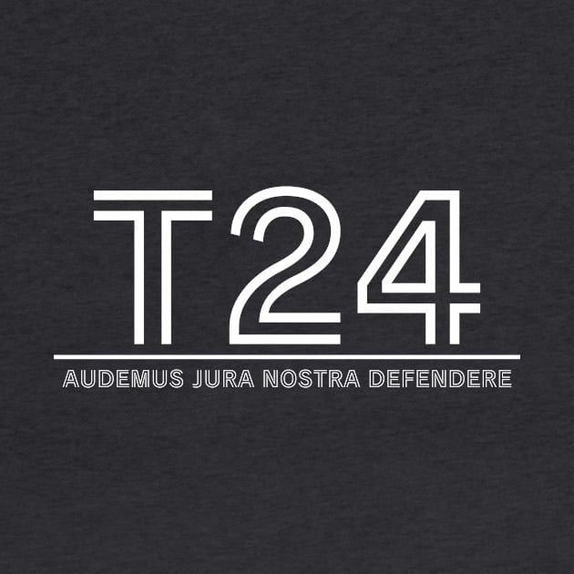 T24 - Audemus Jura Nostra Defendere - TrO - Inverted by Political Heretic